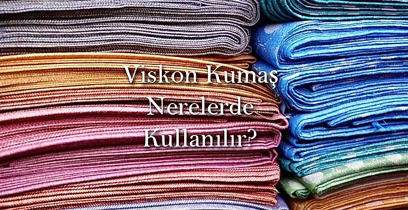 Viskon Kumaş